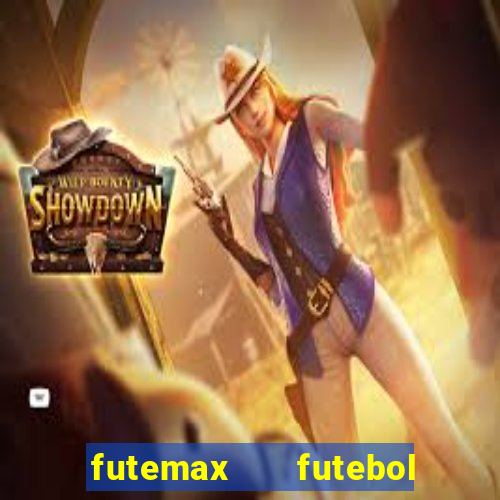 futemax   futebol ao vivo